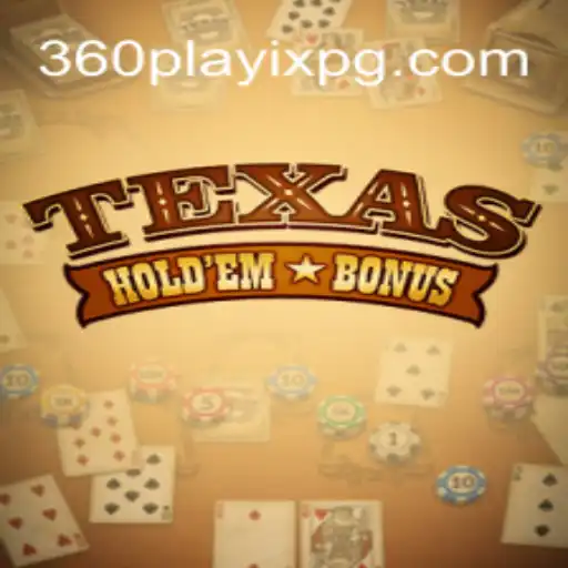Explorando o Fascinante Jogo de Texas Hold'em Bonus com 360playix